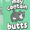May Contain Butts