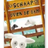 Minnys: Schaap over de Dam
