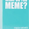 What Do You Meme? - Fresh Memes